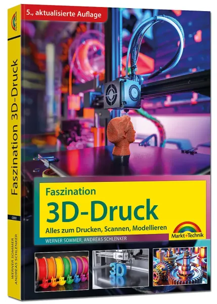 Faszination 3D-Druck Buch 5. aktualisierte Auflage
